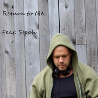 Steph - Return to Me (feat. Steph)