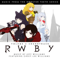 Jeff Williams - RWBY, Vol. 2 (Music from the Rooster Teeth Series)