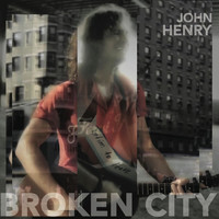 John Henry - Broken City