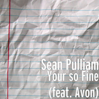 Avon - Your so Fine (feat. Avon)