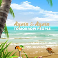 Tomorrow People - Again & Again