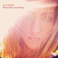 Keri Noble - Real Life Love Song