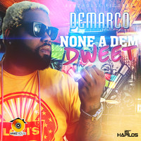 DeMarco - None A Dem Dweet - Single