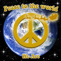 We Are - Peace to the world