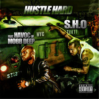 Sho - Hustle Hard (feat. Havoc)