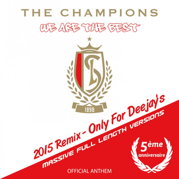 The Champions - We Are the Best ! (2015 Remix) [5th Anniversary Only for Deejay's, Official Anthem]