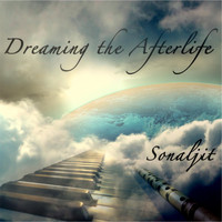 Sonaljit - Dreaming the Afterlife