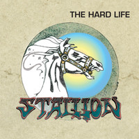 Stallion - The Hard Life