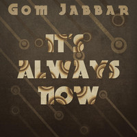Gom Jabbar - It's Always Now