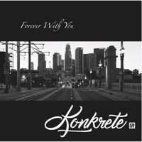 Konkrete - Forever With You