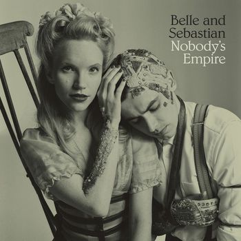 Belle and Sebastian - Nobody's Empire