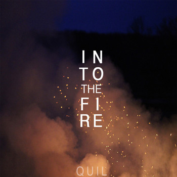 Quil - Into The Fire