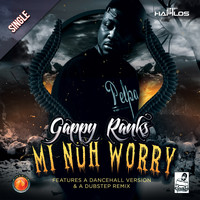 Gappy Ranks - Mi Nuh Worry - Single