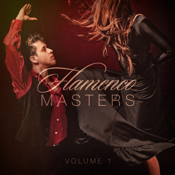 Flamenco Guitar Masters - Flamenco Masters, Vol. 1 (Pure Spanish and Flamenco Guitar)