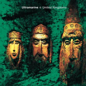 Ultramarine - United Kingdoms (Expanded Edition)
