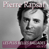 Pierre Rapsat - Les plus belles ballades de Pierre Rapsat, vol. 2