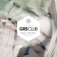 Grs Club - Easy Rocket (Remixes)