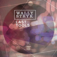 Wally Stryk - Last Tools