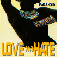 Paranoïd - Love and Hate