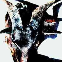 Slipknot - Iowa (Explicit)