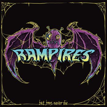 Rampires - Bat Boys Never Die (Explicit)