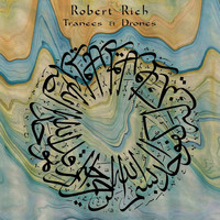 Robert Rich - Trances & Drones