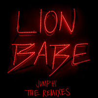 LION BABE - Jump Hi (Remixes)