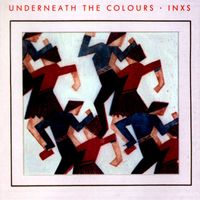 INXS - Underneath the Colours (2014 Remaster)