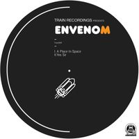 Envenom - A Place In Space / Yes Sir