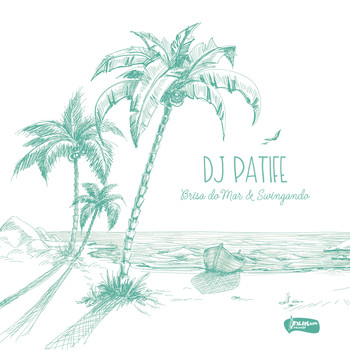 DJ Patife - Brisa do Mar & Swingando