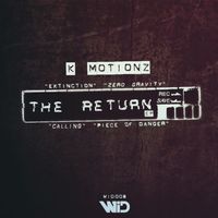 K Motionz - The Return (Explicit)