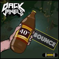 Dack Janiels - 40oz Bounce (Explicit)
