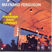 Maynard Ferguson - A Message From Newport (HD 96/24)