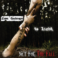 Set for the Fall - From Darkness to Light