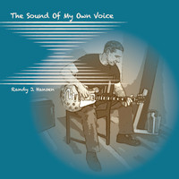 Randy J. Hansen - The Sound of My Own Voice