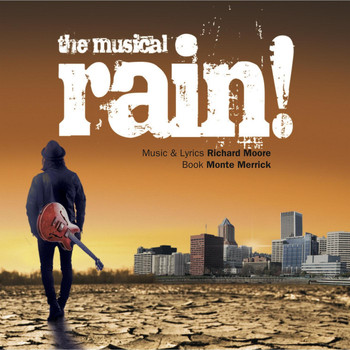Richard Moore - Rain! the Musical