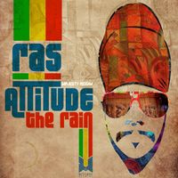Ras Attitude - The Rain