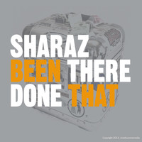 Sharaz - Been There Done That