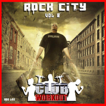 Rod Lee - Rock City Vol. 8 Club Workout