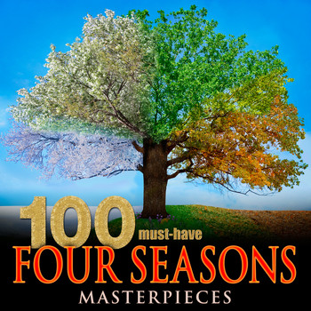 Various Artists - 100 Must-Have Four Seasons Masterpieces