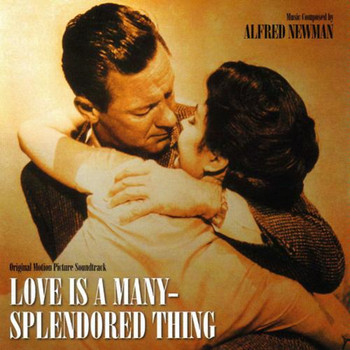 Alfred Newman - Love Is a Many Splendored Thing (Original Movie Soundtrack)