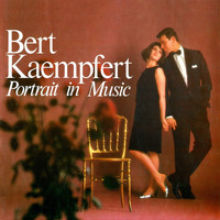 Bert Kaempfert And His Orchestra - Portrait In Music