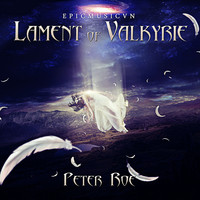 Peter Roe - Lament of Valkyrie (Epicmusicvn Series)