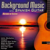 Antonio De Lucena - Background Music with Spanish Guitar