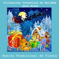 Los Niños de Navidad - Villancicos Infantiles de Navidad para Niños y Musica Tradicional de Fiesta