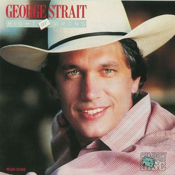 George Strait - Right Or Wrong