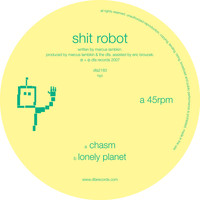 Shit Robot - Chasm / Lonely Planet