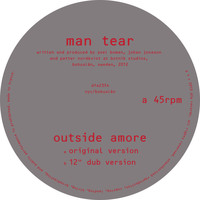 Man Tear - Outside Amore