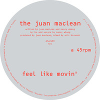 The Juan MacLean - Feel Like Movin'