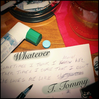 T. Tommy - Whatever (Explicit)